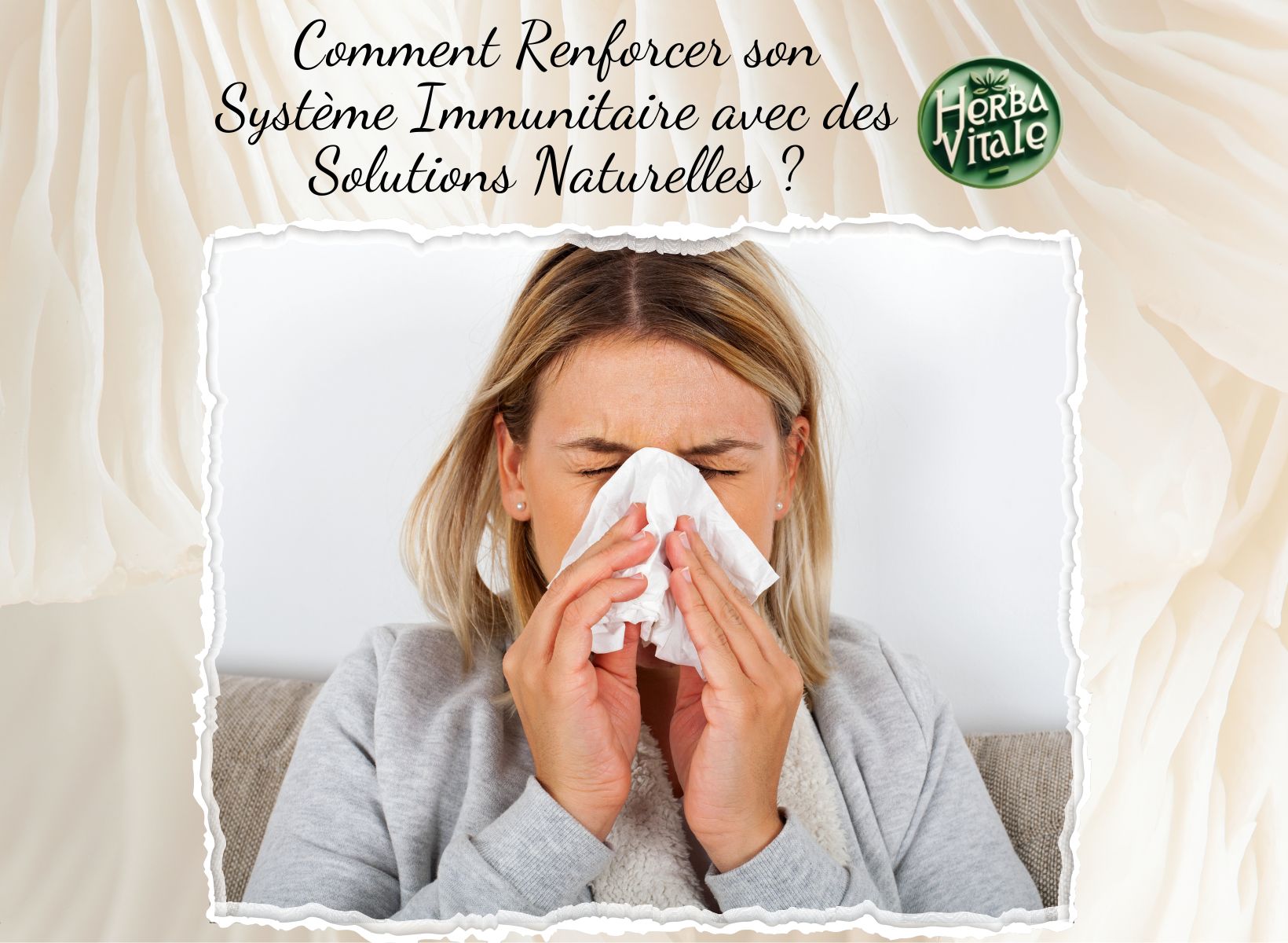 Comment Renforcer son Système Immunitaire avec des Solutions Naturelles ?