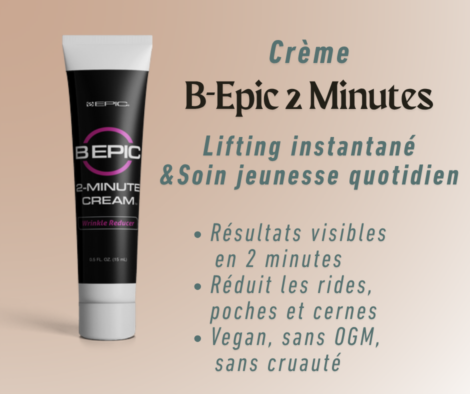 Crème BEPIC 2 Minutes™ – Soin anti-âge immédiat & longue durée